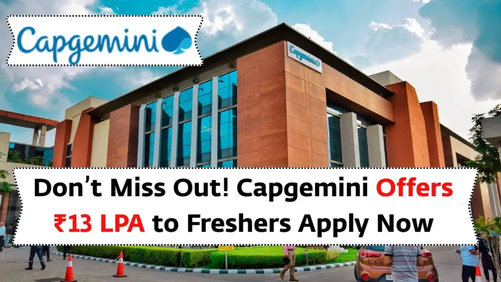 Big Opportunity! Capgemini Offers ₹13 LPA Jobs to Freshers! Capgemini Off Campus Drive 2025