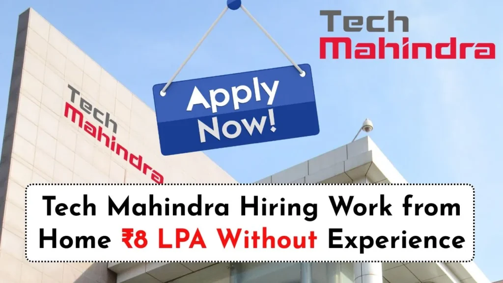 Work from Home Dream Job! Tech Mahindra Offers ₹8 LPA to Freshers! Tech Mahindra Work From Home